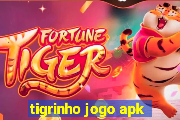 tigrinho jogo apk